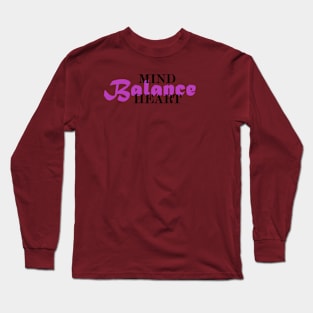 Balance Mind and Heart Long Sleeve T-Shirt